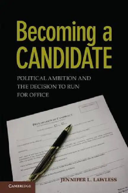 Buy Becoming a Candidate | by Jennifer L. Lawless | Cambridge University Press | by Jennifer L. Lawless | Cambridge University Press | by Jennifer L. Lawless | Cambridge University Press | by Jennifer L. Lawless | Cambridge University Press | by Jennifer L. Lawless | Cambridge University Press | by Jennifer L. Lawless | Cambridge University Press | by Jennifer L. Lawless | Cambridge University Press | by Jennifer L. Lawless | Cambridge University Press | by Jennifer L. Lawless | Cambridge University — BookShops.in