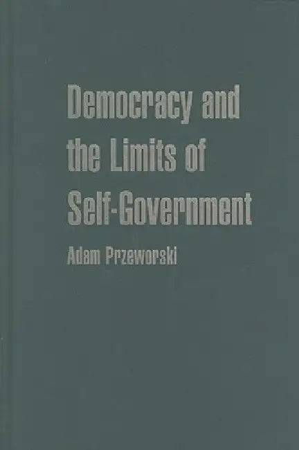 Buy Democracy and the Limits of Self-Government (English, Adam Przeworski) — BookShops.in