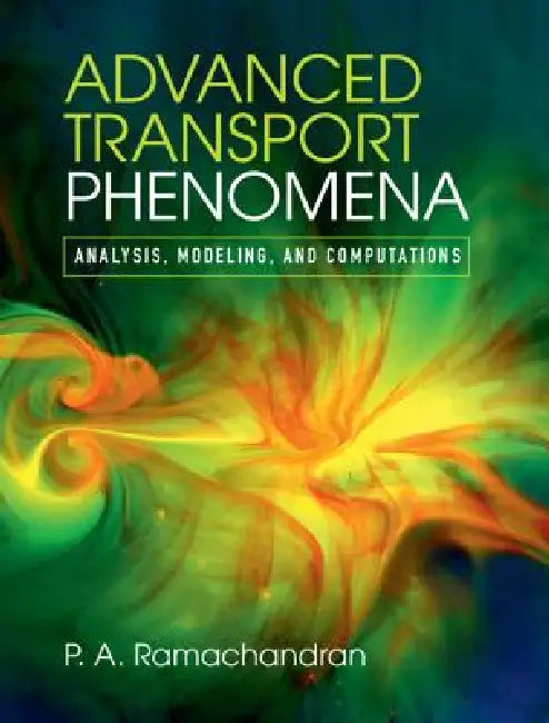 Buy Advanced Transport Phenomena (English, P. A. Ramachandran) — BookShops.in