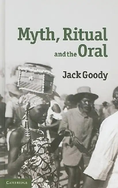 Buy Myth, Ritual and the Oral (English, Jack Goody) — BookShops.in