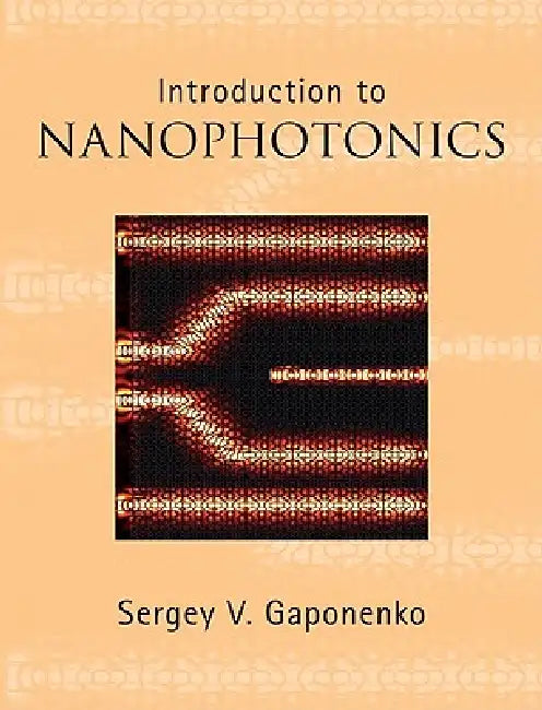 Buy Introduction to Nanophotonics (English, Sergey V. Gaponenko) — BookShops.in