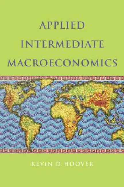 Buy Applied Intermediate Macroeconomics (English, Kevin D. Hoover) — BookShops.in