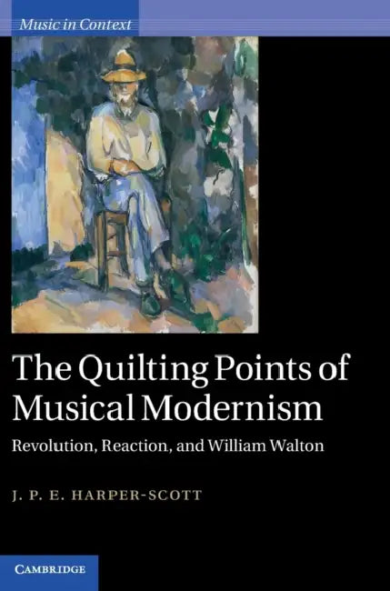 Buy The Quilting Points of Musical Modernism (English, J. P. E. Harper-Scott) — BookShops.in