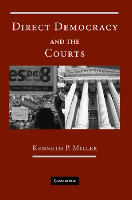 Buy Direct Democracy and the Courts (English, Kenneth P. Miller) — BookShops.in