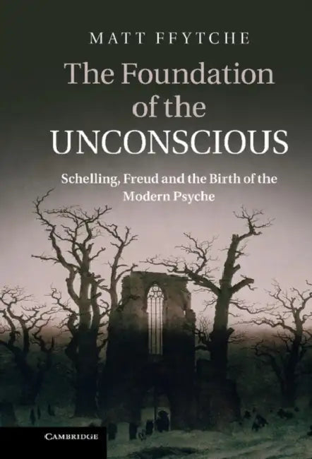 Buy The Foundation of the Unconscious (English, Matt Ffytche) โ BookShops.in