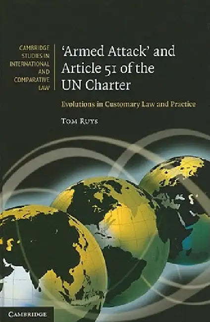 Buy 'Armed Attack' and Article 51 of the Un Charter (English, Tom Ruys) — BookShops.in