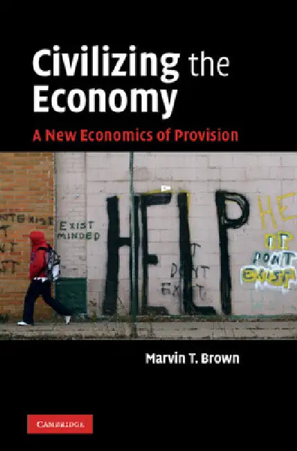 Buy Civilizing the Economy (English, Marvin T. Brown) — BookShops.in