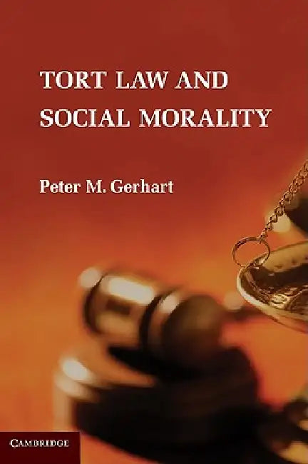 Buy Tort Law and Social Morality (English, Peter M. Gerhart) — BookShops.in