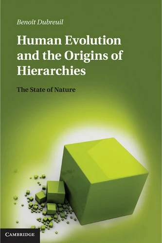 Buy Human Evolution and the Origins of Hierarchies (English, Benoit Dubreuil) — BookShops.in