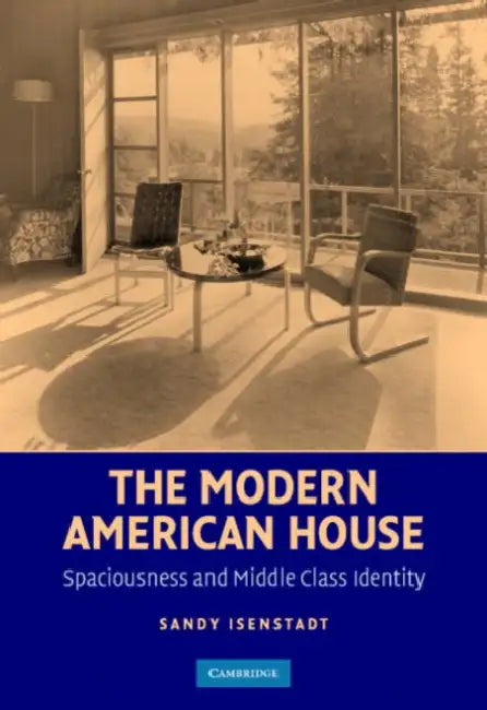 Buy The Modern American House (English, Sandy Isenstadt) โ BookShops.in