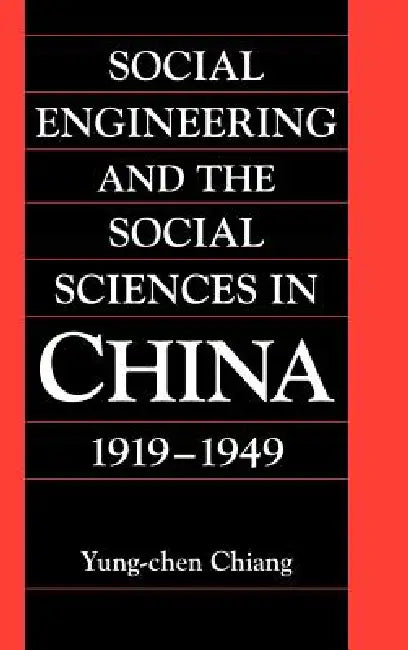 Buy Social Engineering and the Social Sciences in China, 1919 1949 (English, Yung-Chen Chiang | William Kirby) — BookShops.in