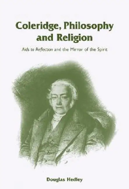Buy Coleridge, Philosophy and Religion (English, Douglas Hedley) โ BookShops.in