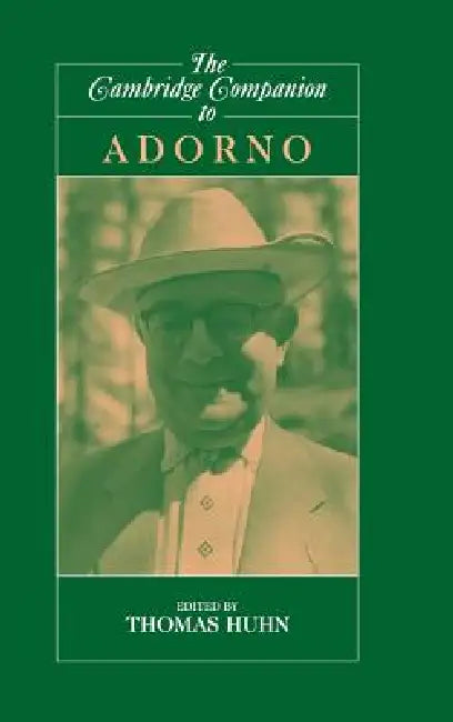 Buy The Cambridge Companion to Adorno (English, Tom Huhn) โ BookShops.in