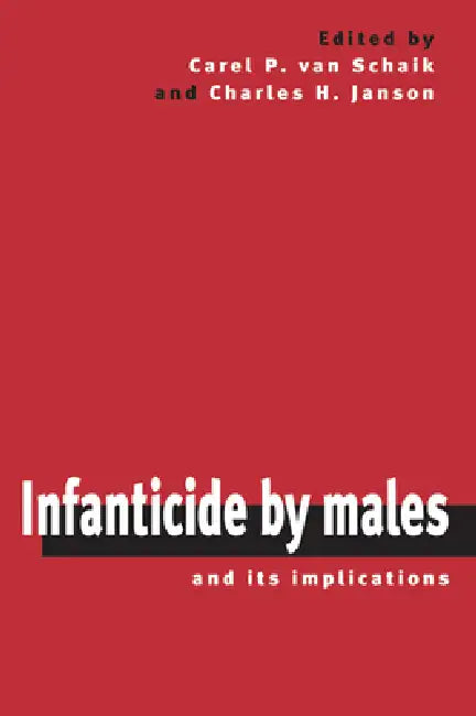 Buy Infanticide by Males and its Implications (English, Carel P. Van Schaik | Charles H. Janson) โ BookShops.in