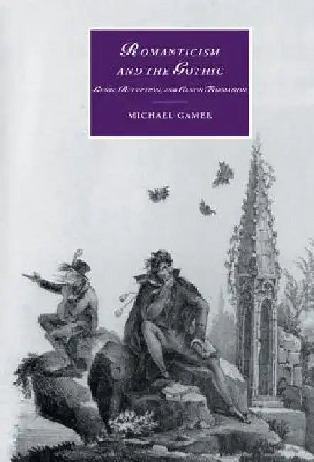 Buy Romanticism and the Gothic (English, Michael Gamer | James Chandler | Marilyn Butler) — BookShops.in
