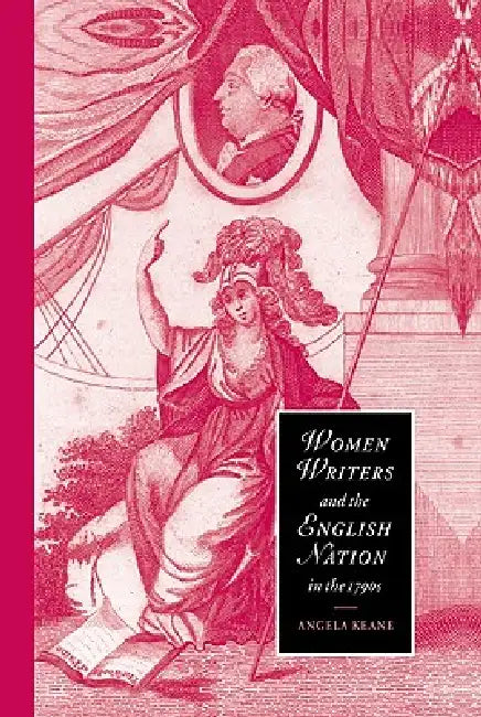 Buy Women Writers and the English Nation in the 1790s (English, Angela Keane) — BookShops.in