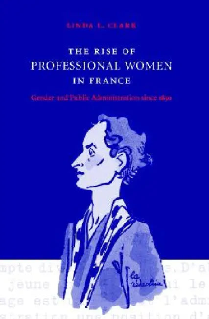 Buy The Rise of Professional Women in France (English, Linda L. Clark) β BookShops.in