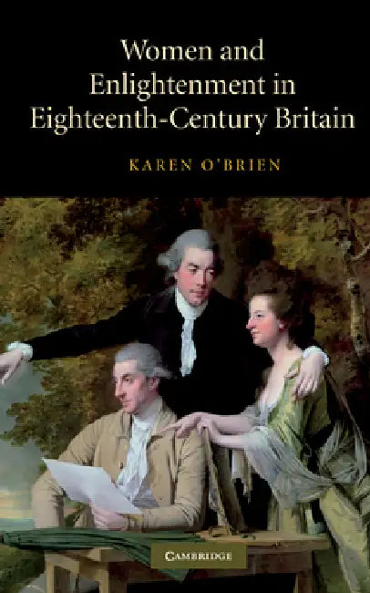 Buy Women and Enlightenment in Eighteenth-Century Britain (English, Karen O'Brien) — BookShops.in