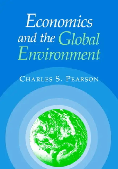 Buy Economics and the Global Environment (English, Charles S. Pearson) — BookShops.in