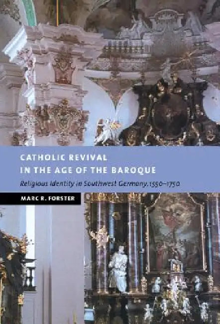 Buy Catholic Revival in the Age of the Baroque (English, Marc R. Forster) โ BookShops.in