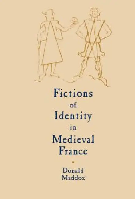 Buy Fictions of Identity in Medieval France (English, Donald Maddox) โ BookShops.in