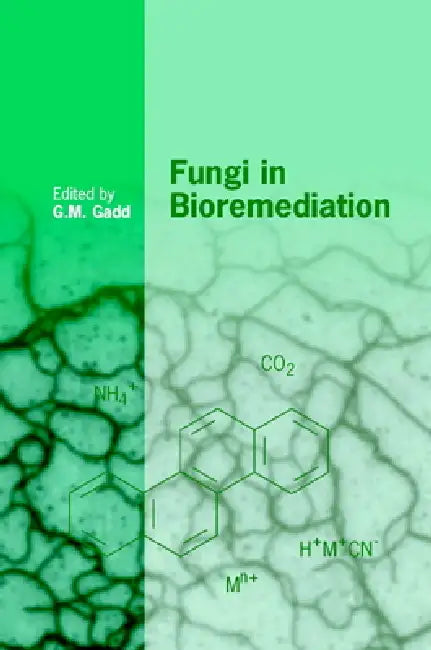 Buy Fungi in Bioremediation (English, Geoffrey Michael Gadd) — BookShops.in