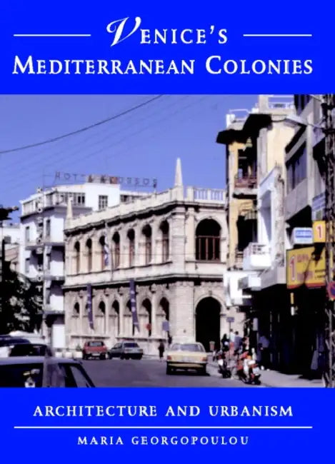 Buy Venice's Mediterranean Colonies (English, Maria Georgopoulou) โ BookShops.in