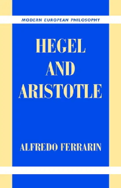 Buy Hegel and Aristotle (English, Alfredo Ferrarin) — BookShops.in