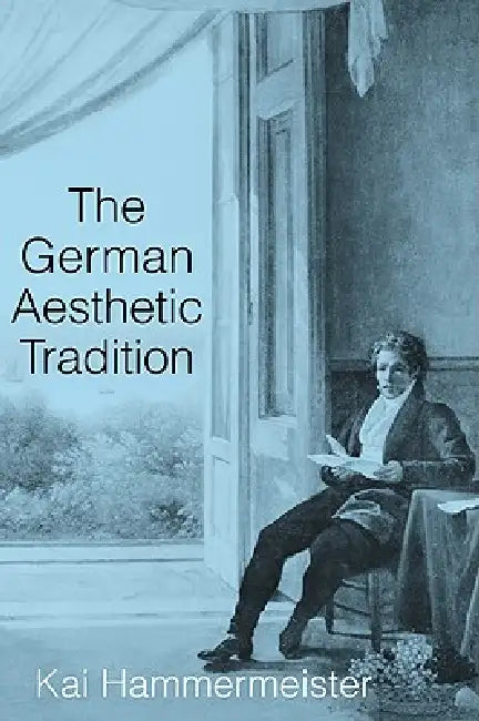 Buy The German Aesthetic Tradition (English, Kai Hammermeister) — BookShops.in