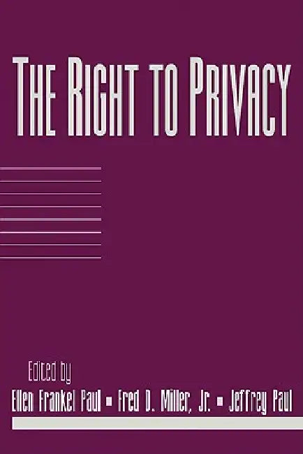 Buy The Right to Privacy (English, Ellen Frankel Paul | Jr. Miller Fred Dycus | Jeffrey Paul) — BookShops.in