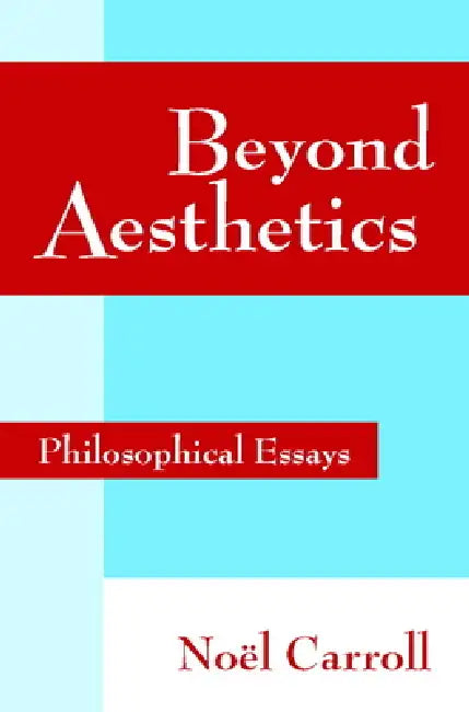 Buy Beyond Aesthetics (English, Noel Carroll) — BookShops.in