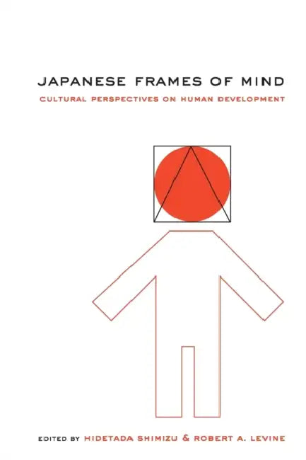 Buy Japanese Frames of Mind (English, Hidetada Shimizu | Robert A. Levine) — BookShops.in