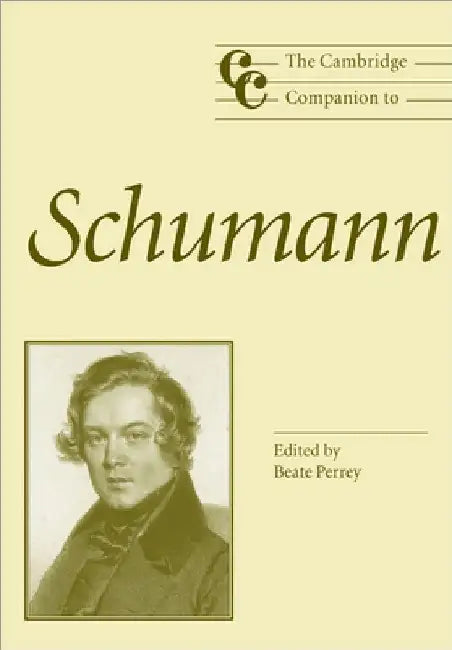Buy The Cambridge Companion to Schumann (English, Beate Perrey) — BookShops.in