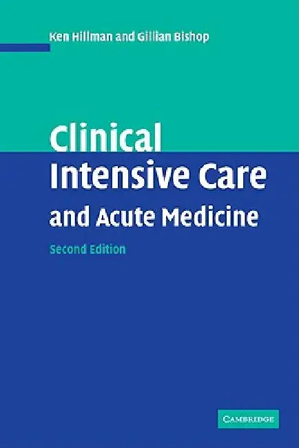 Buy Clinical Intensive Care and Acute Medicine | by Ken Hillman | Gillian Bishop | Cambridge University Press | by Ken Hillman | Gillian Bishop | Cambridge University Press | by Ken Hillman | Gillian Bishop | Cambridge University Press | by Ken Hillman | Gillian Bishop | Cambridge University Press | by Ken Hillman | Gillian Bishop | Cambridge University Press | by Ken Hillman | Gillian Bishop | Cambridge University Press | by Ken Hillman | Gillian Bishop | Cambridge University Press | by Ken Hillman — BookShops.in