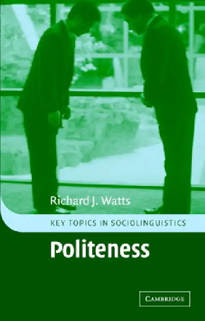 Buy Politeness (English, Richard J. Watts) โ BookShops.in