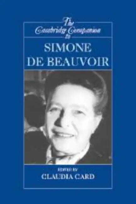 Buy The Cambridge Companion to Simone de Beauvoir by Claudia Card | Cambridge University Press | Hardcover | Philosophy & Feminist Theory β BookShops.in