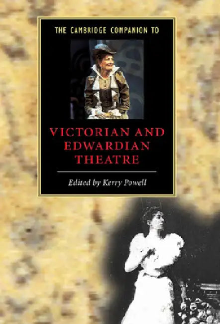 Buy The Cambridge Companion to Victorian and Edwardian Theatre (English, Kerry Powell) — BookShops.in