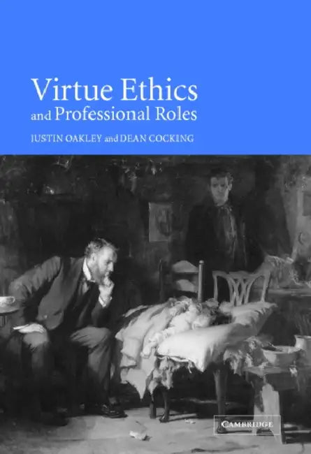 Buy Virtue Ethics and Professional Roles (English, Dean Cocking | Justin Oakley | Oakley Justin) — BookShops.in