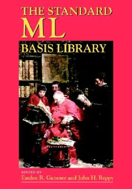 Buy The Standard ML Basis Library (English, Emden R. Gansner | John H. Reppy) — BookShops.in