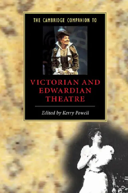 Buy The Cambridge Companion to Victorian and Edwardian Theatre (English, Kerry Powell) — BookShops.in