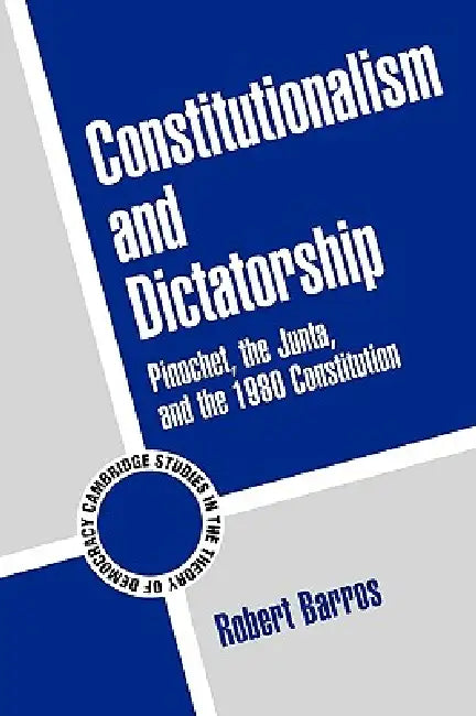 Buy Constitutionalism and Dictatorship | by Robert John Barros | Adam Przeworski | Cambridge University Press | by Robert John Barros | Adam Przeworski | Cambridge University Press | by Robert John Barros | Adam Przeworski | Cambridge University Press | by Robert John Barros | Adam Przeworski | Cambridge University Press | by Robert John Barros | Adam Przeworski | Cambridge University Press | by Robert John Barros | Adam Przeworski | Cambridge University Press | by Robert John Barros | Adam Przewors — BookShops.in