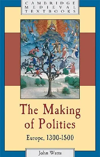 Buy The Making of Polities (English, John Watts) โ BookShops.in