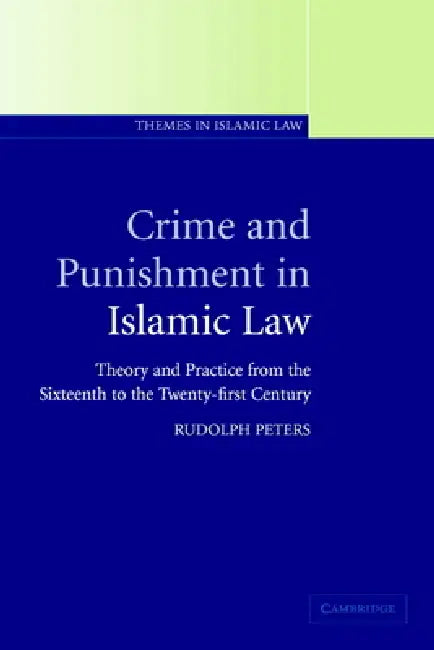 Buy Crime and Punishment in Islamic Law (English, Rudolph Peters) — BookShops.in