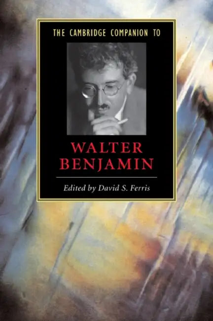 Buy The Cambridge Companion to Walter Benjamin (English, David S. Ferris | Ferris David S.) — BookShops.in