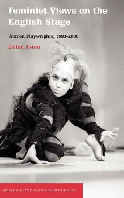 Buy Feminist Views on the English Stage (English, Elaine Aston) — BookShops.in