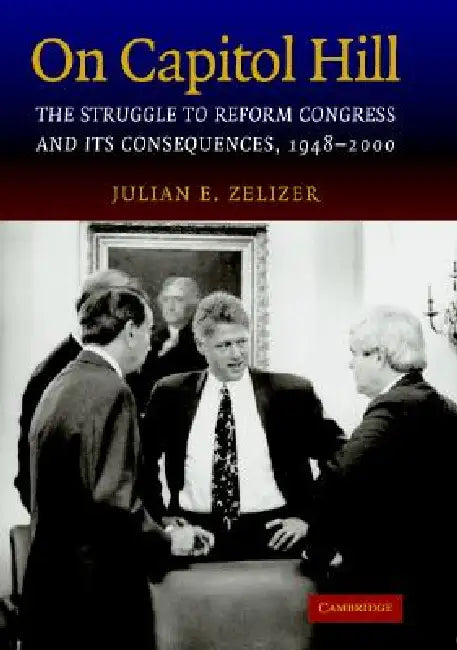 Buy On Capitol Hill (English, Julian E. Zelizer) — BookShops.in
