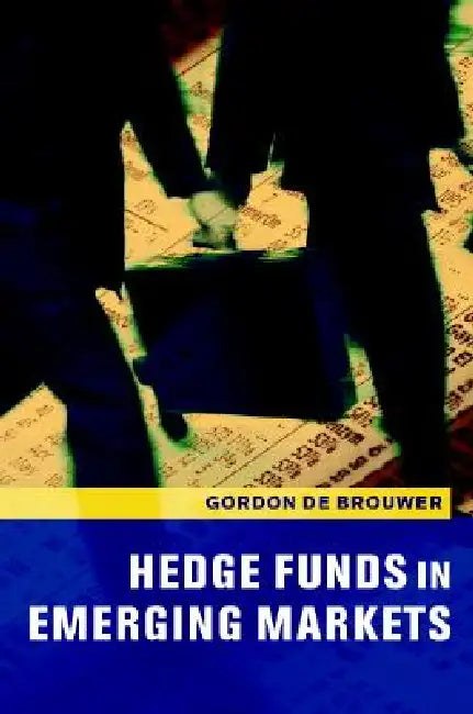 Buy Hedge Funds in Emerging Markets (English, Gordon de Brouwer) — BookShops.in
