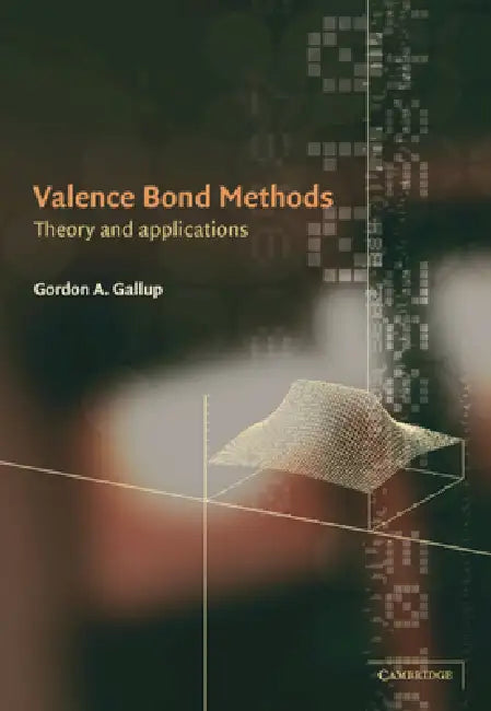 Buy Valence Bond Methods (English, Gordon A. Gallup) — BookShops.in