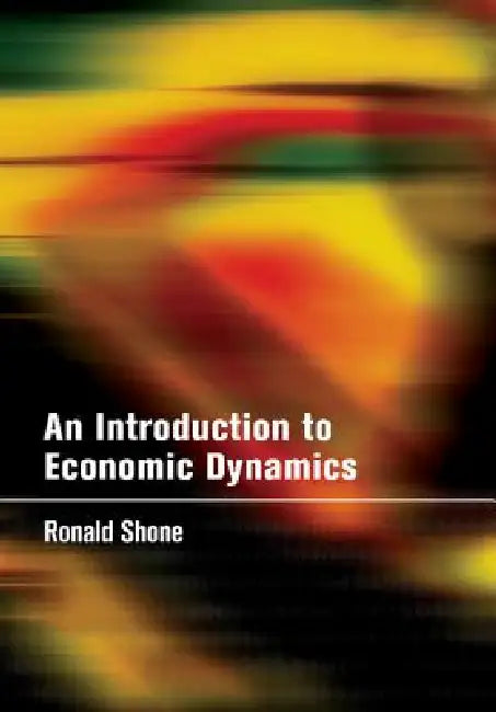 Buy An Introduction to Economic Dynamics (English, Ronald Shone) — BookShops.in