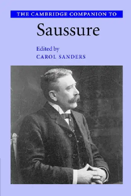 Buy The Cambridge Companion to Saussure (English, Carol Sanders) — BookShops.in